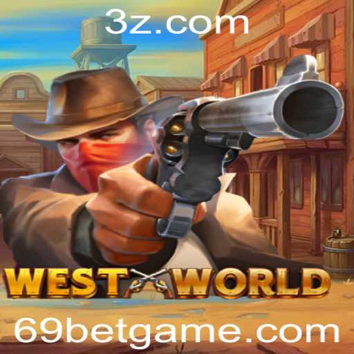 Explorando o Jogo WestWorld e a Estratégia 69 Bet
